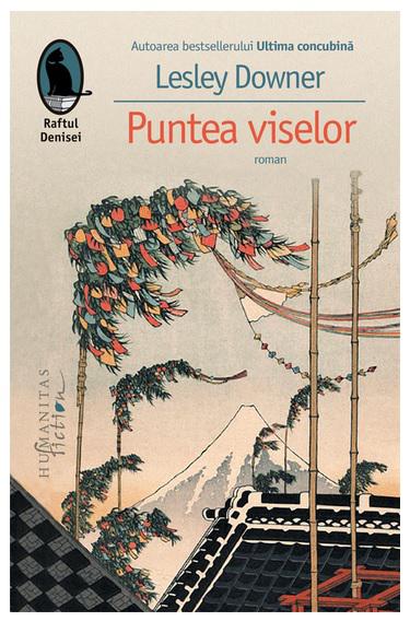 Puntea Viselor, de Lesley Downer , Foto: Humanitas