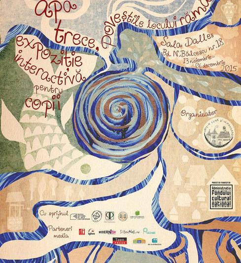 Apa trece, povestile locului raman, Foto: Afis expozitie