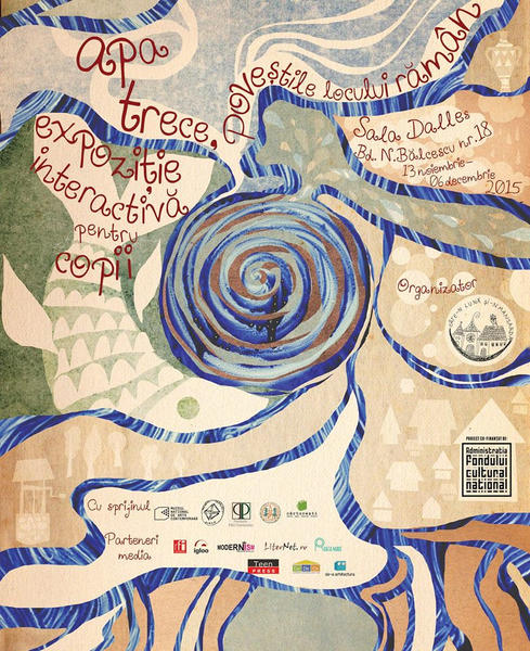 Apa trece, povestile locului raman, Foto: Afis expozitie