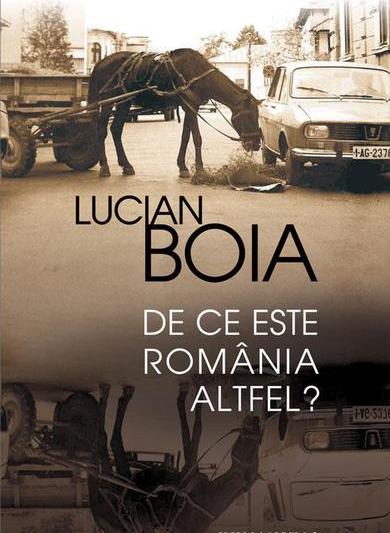 De ce este România altfel? de Lucian Boia, Foto: Humanitas