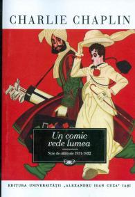 Charlie Chaplin: Un comic vede lumea Note de calatorie 1931-1932, Foto: Coperta carte