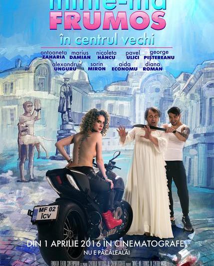 Filmul "Minte-ma frumos in Centrul Vechi", Foto: Afis