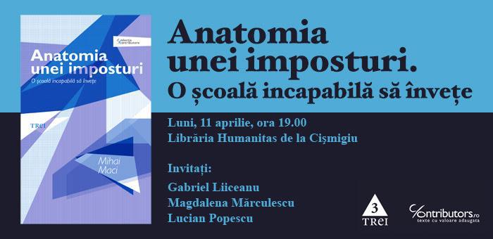 Anatomia unei imposturi. O scoala incapabila sa invete de Mihai Maci , Foto: Editura Trei