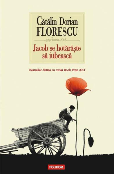 Jacob se hotaraste sa iubeasca de Catalin Dorian Florescu, Foto: Polirom