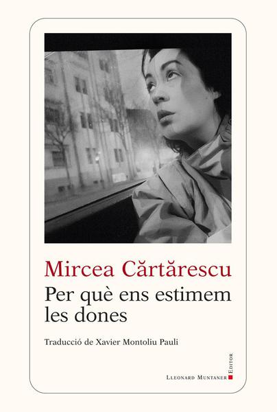 Per què ens estimem les dones de Mircea Crtrescu, Foto: ICR