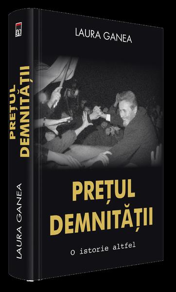 Pretul demnitatii, de Laura Ganea, Foto: Editura RAO