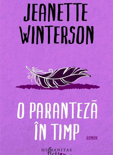 O paranteza in timp, de Jeanette Winterson, Foto: Humanitas