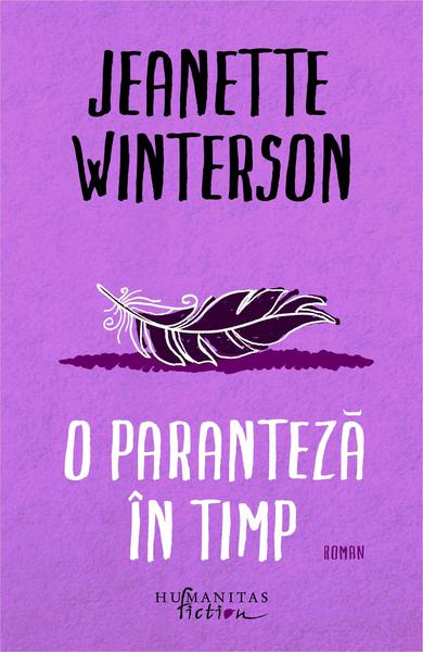 O paranteza in timp, de Jeanette Winterson, Foto: Humanitas