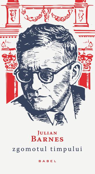 Julian Barnes: Zgomotul timpului, Foto: Editura Nemira
