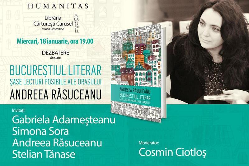 Bucurestiul literar. Sase lecturi posibile ale orasului, de Andreea Rasuceanu, Foto: Librariile Humanitas