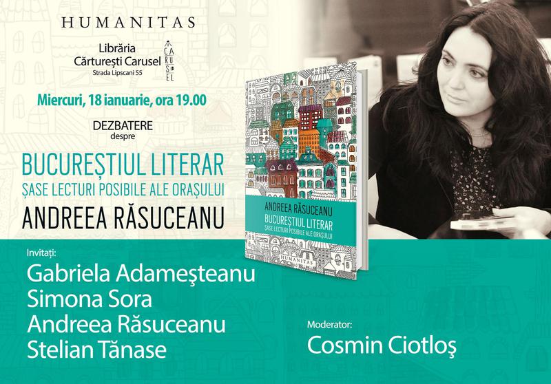 Bucurestiul literar. Sase lecturi posibile ale orasului, de Andreea Rasuceanu, Foto: Librariile Humanitas