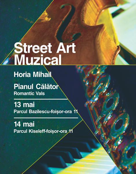 Street art muzical cu Horia Mihail, Foto: Afis