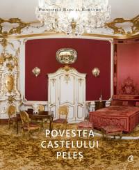 Albumul "Povestea Castelului Peles", Foto: Curtea Veche Publishing