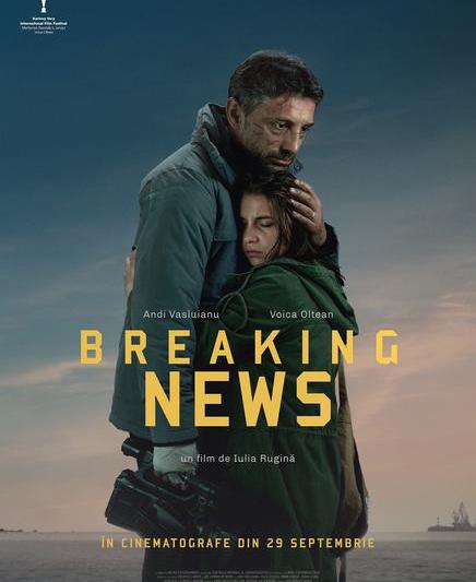 Filmul Breaking News, regia Iulia Rugina, Foto: Poster