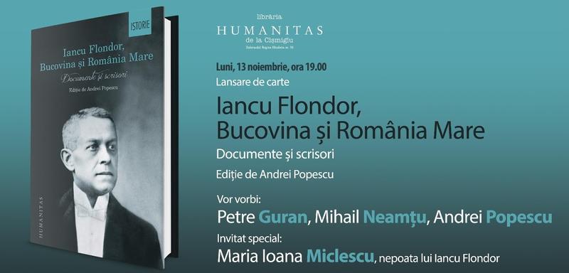 Iancu Flondor, Bucovina si Romania Mare. Documente si scrisori, Foto: Humanitas