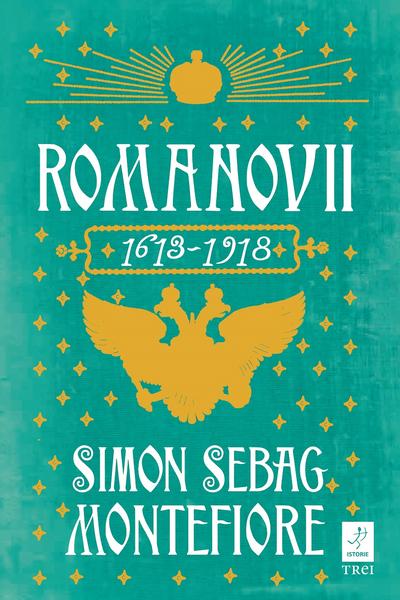 Romanovii (1613-1918), de Simon Sebag Montefiore, Foto: Editura Trei