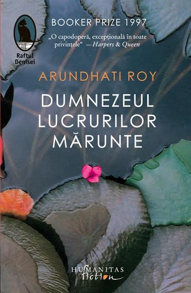 Dumnezeul lucrurilor marunte, de Arundhati Roy, Foto: Humanitas