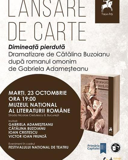 "Dimineata pierduta", dramatizare de Catalina Buzoianu, Foto: Afis