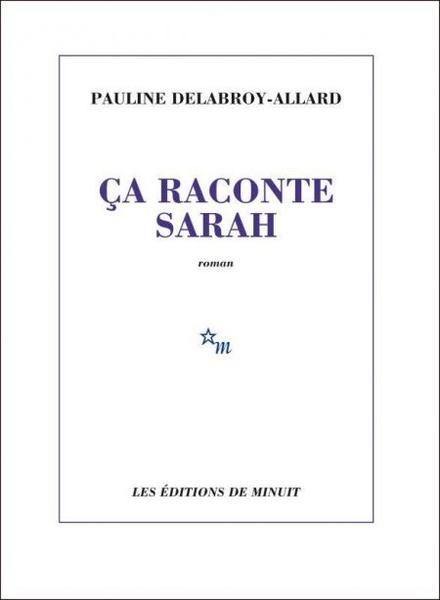 Ca raconte Sarah, de Pauline Delabroy-Allard, Foto: Coperta carte