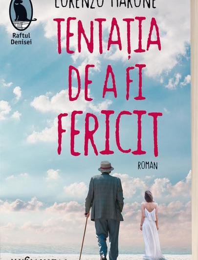 Tentația de a fi fericit, de Lorenzo Marone, Foto: Humanitas