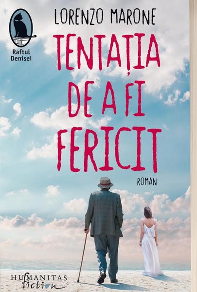 Tentația de a fi fericit, de Lorenzo Marone, Foto: Humanitas