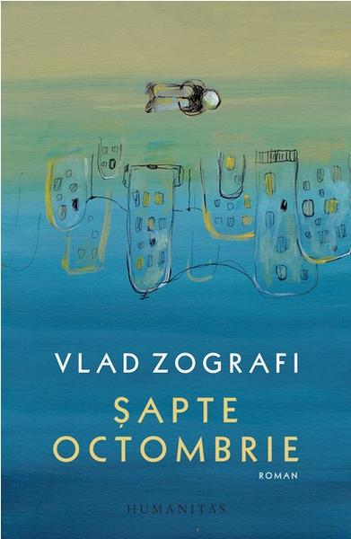 Sapte Octombrie de Vlad Zografi, Foto: Humanitas