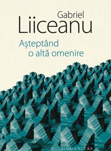 Așteptând o altă omenire, de Gabriel Liiceanu, Foto: Coperta carte