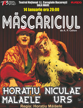 Mascariciul, r. Horatiu Malaiele, Foto: Afis spectacol