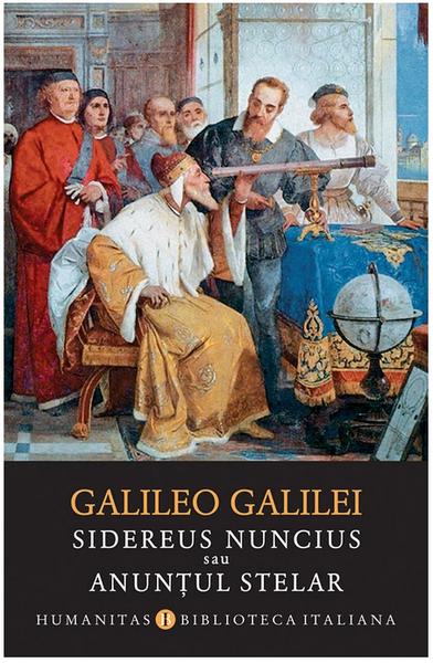 Galileo Galilei: Sidereus nuncius sau Anunțul stelar, Foto: Humanitas