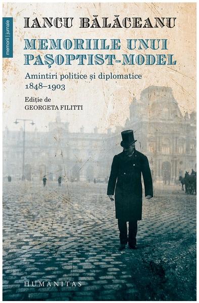 Iancu Bălăceanu, Memoriile unui pașoptist-model, Foto: Humanitas