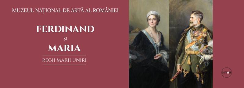 Expozitia „Ferdinand și Maria. Regii Marii Uniri”, Foto: MNAR