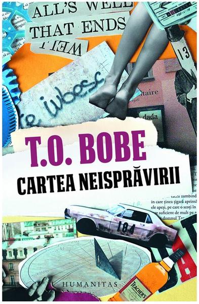 ​​Cartea neisprăvirii, de T.O. Bobe, Foto: Humanitas