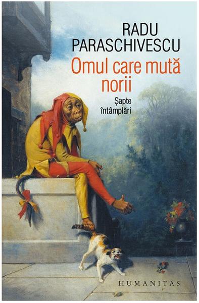 ​​Omul care mută norii, de Radu Paraschivescu, Foto: Humanitas