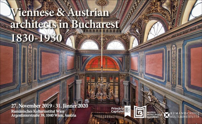 Arhitecţi vienezi & austrieci la Bucureşti (1830-1930), Foto: Afis expozitie