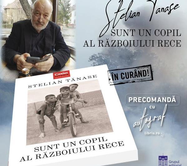 Sunt un copil al Războiului Rece de Stelian Tănase, Foto: Editura Corint