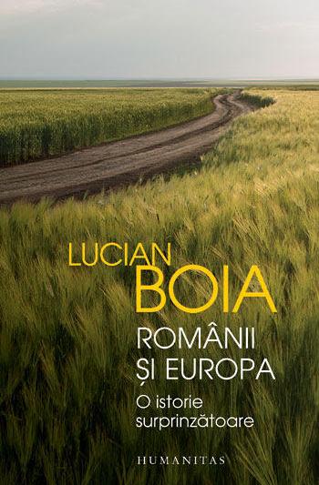 Lucian Boia, Românii și Europa. O istorie surprinzătoare, Foto: Humanitas