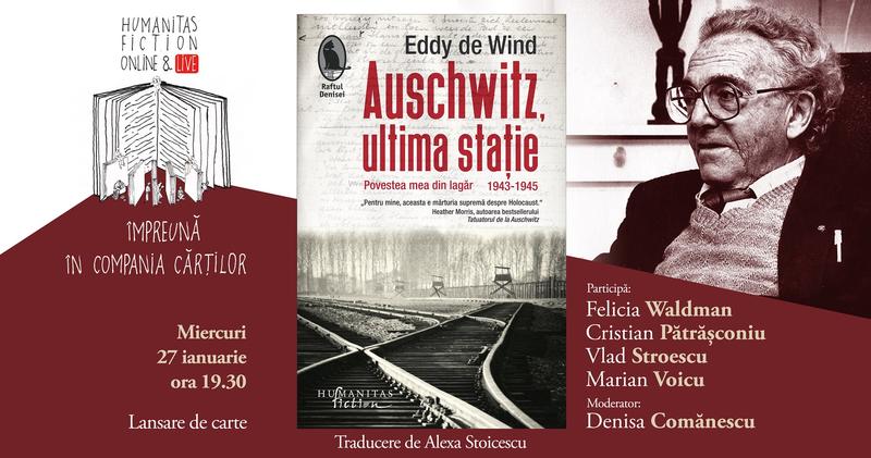 Eddy de Wind: Auschwitz, ultima stație., Foto: Humanitas