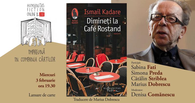 Ismail Kadare: Dimineti la Cafe Rostand, Foto: Humanitas