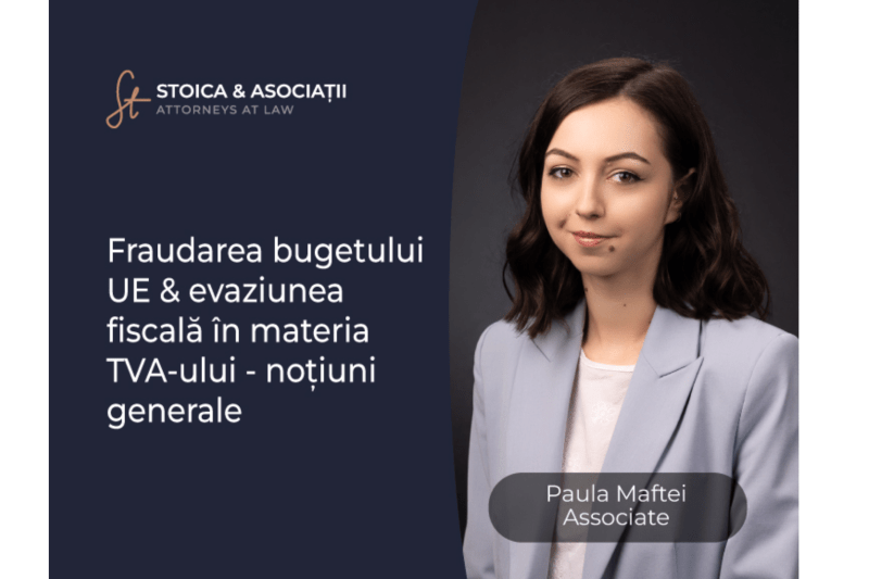 Fraudarea bugetului UE & evaziunea fiscală în materia TVA-ului – noțiuni generale