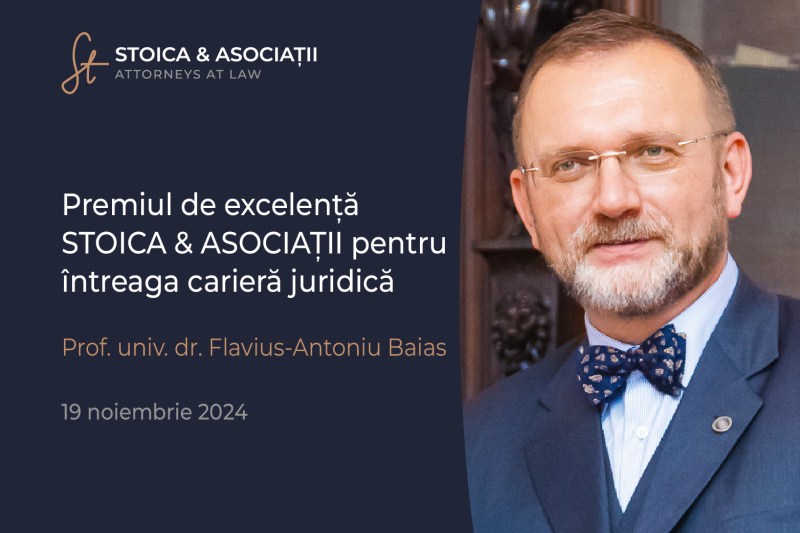 STOICA & ASOCIAȚII acordă Profesorului Flavius-Antoniu Baias Premiul de excelență pentru întreaga carieră juridică