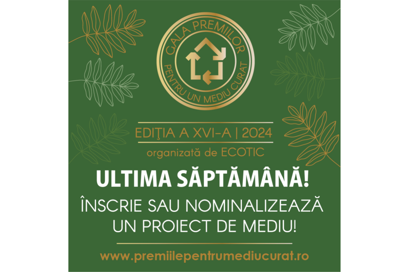 Ultima săptămână pentru a-ți înscrie proiectul în Gala Premiilor pentru un Mediu Curat