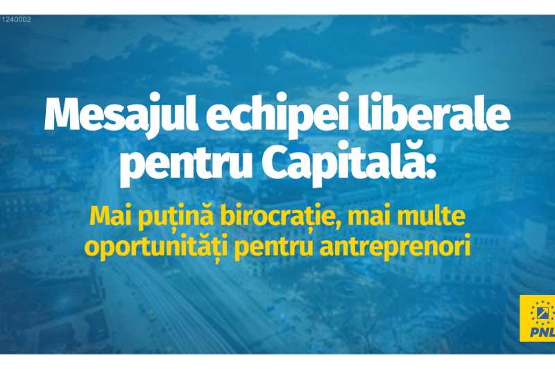 [P] Echipa liberală pentru Capitală susține dezvoltarea antreprenoriatului