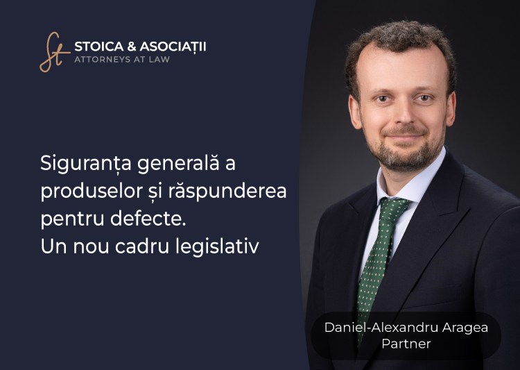 Siguranța generală a produselor și răspunderea pentru defecte. Un nou cadru legislativ