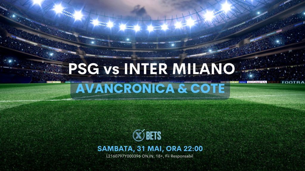 Finala Champions League 2025: PSG vs Inter Milano - avancronică, statistici și cote pariuri