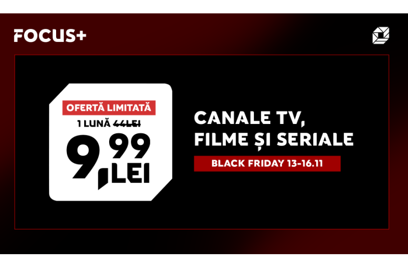 Black Friday: Focus+ TV la numai 9.99 lei. Nu lăsa oferta specială să-ți scape în acest week-end! Vezi online canale TV live, mii de filme și seriale la un super preț!