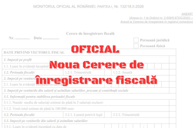 OFICIAL Cererea de înregistrare fiscală pentru firme, modificată prin ordin comun al ANAF și al Ministerului Justiției