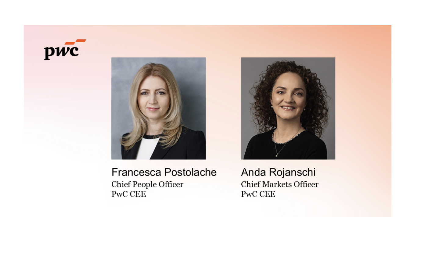 Francesca Postolache și Anda Rojanschi urcă în conducerea PwC Europa Centrală și de Est